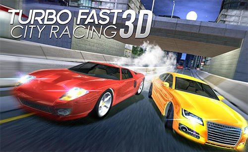 game pic for Turbo fast city racing 3D
